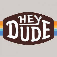 Hey Dude